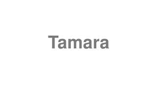 Tamara