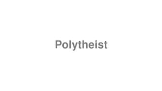 Polytheist