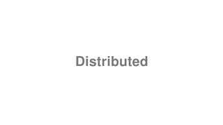 Distributed