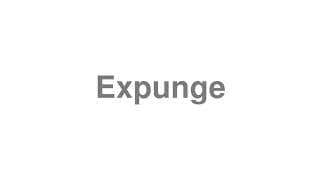 Expunge