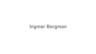 Ingmar Bergman