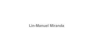 Lin-Manuel Miranda