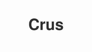 Crus