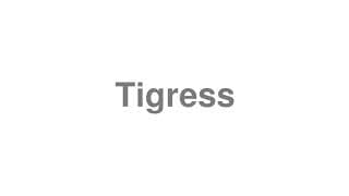 Tigress