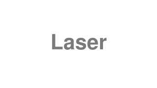 Laser