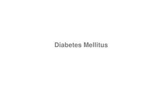 Diabetes Mellitus