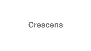 Crescens