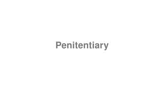 Penitentiary