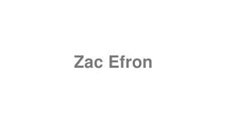 Zac Efron