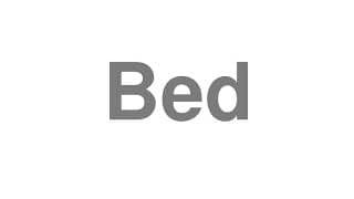 bed