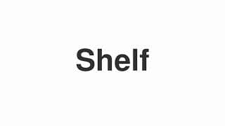 Shelf