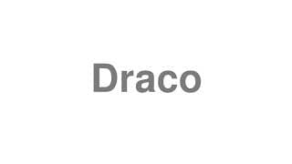 Draco