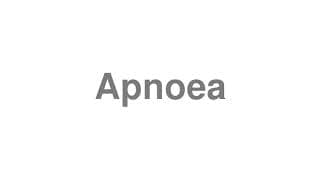 Apnoea