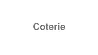 Coterie