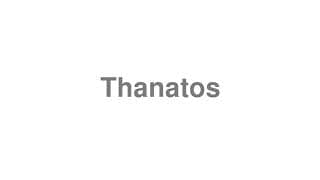 Thanatos