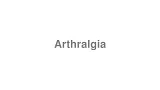 Arthralgia