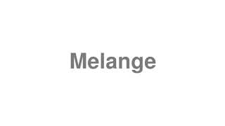 Melange