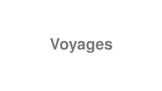 Voyages