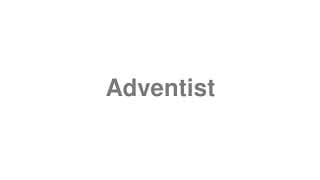 Adventist