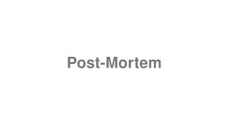 Post-Mortem