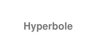 Hyperbole
