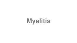 Myelitis