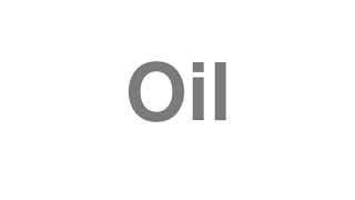 Oil