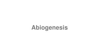 Abiogenesis