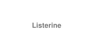 Listerine