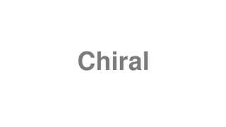 Chiral