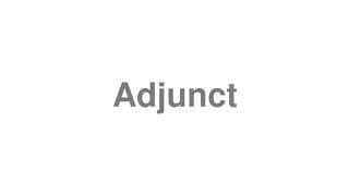 Adjunct