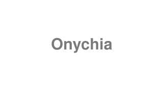 Onychia