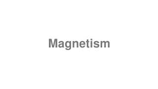 Magnetism