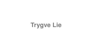 Trygve Lie