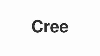 Cree