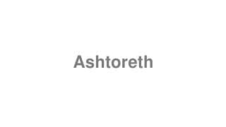 Ashtoreth
