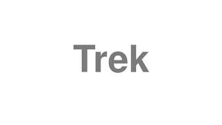 Trek