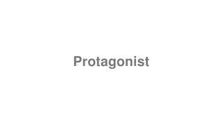 Protagonist