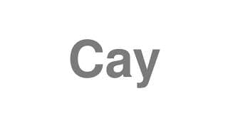Cay