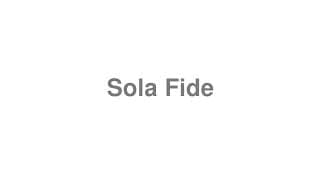 Sola Fide