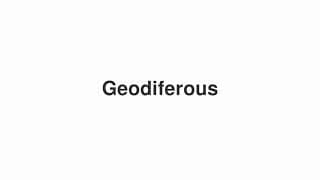 Geodiferous