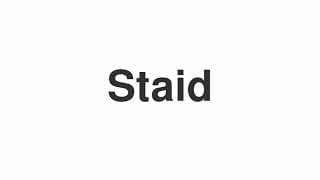 Staid