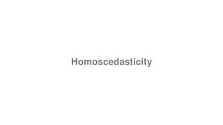 Homoscedasticity
