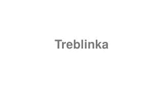 Treblinka