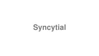 Syncytial