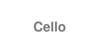 Cello