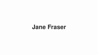 Jane Fraser