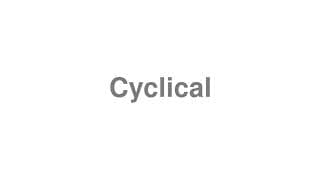 Cyclical