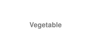 vegetable