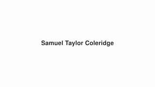 Samuel Taylor Coleridge